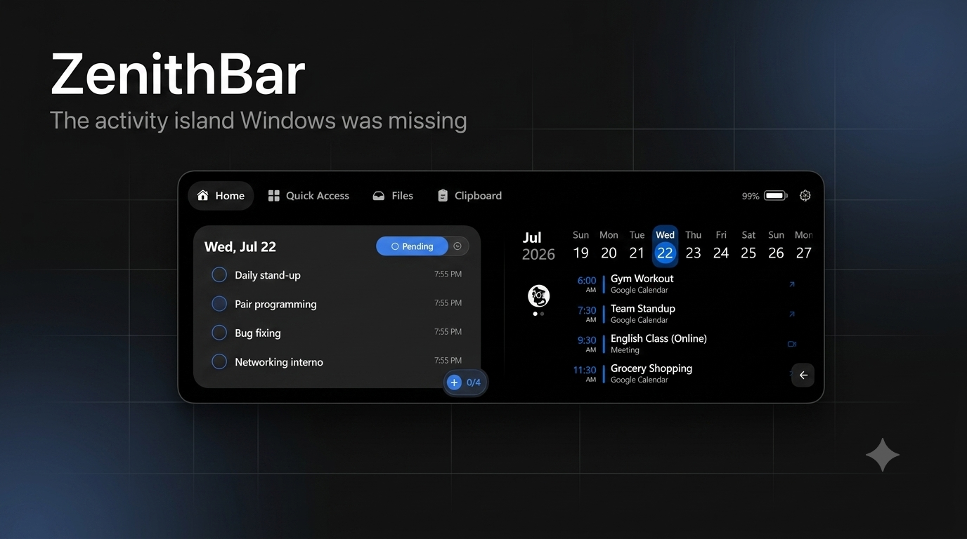 I built ZenithBar — a customizable productivity island for Windows logo